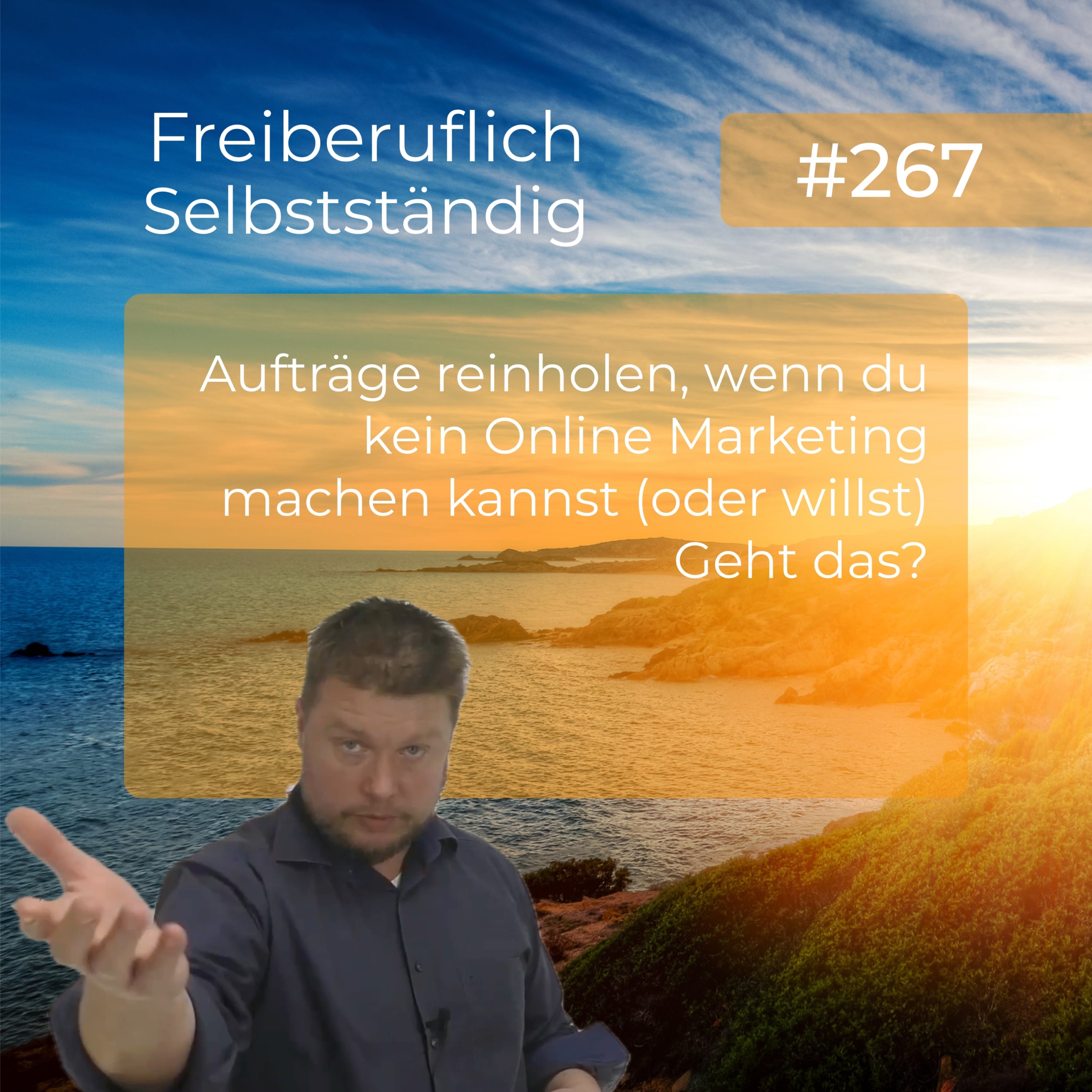 Aufträge reinholen, wenn du kein Online Marketing machen kannst (oder willst) - geht das?