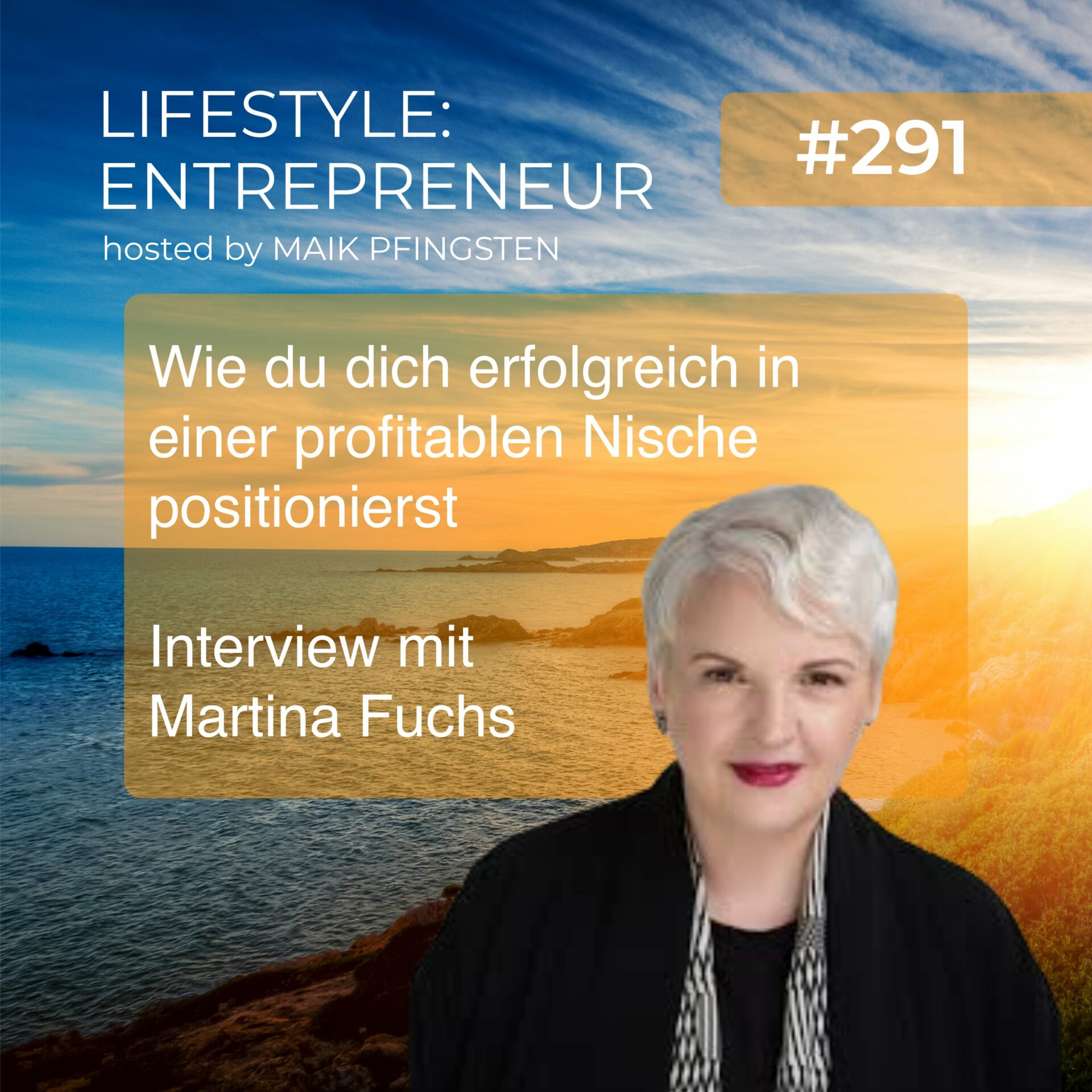 LE291 Wie du dich erfolgreich in einer profitablen Nische positionierst - Interview mit Martina Fuchs