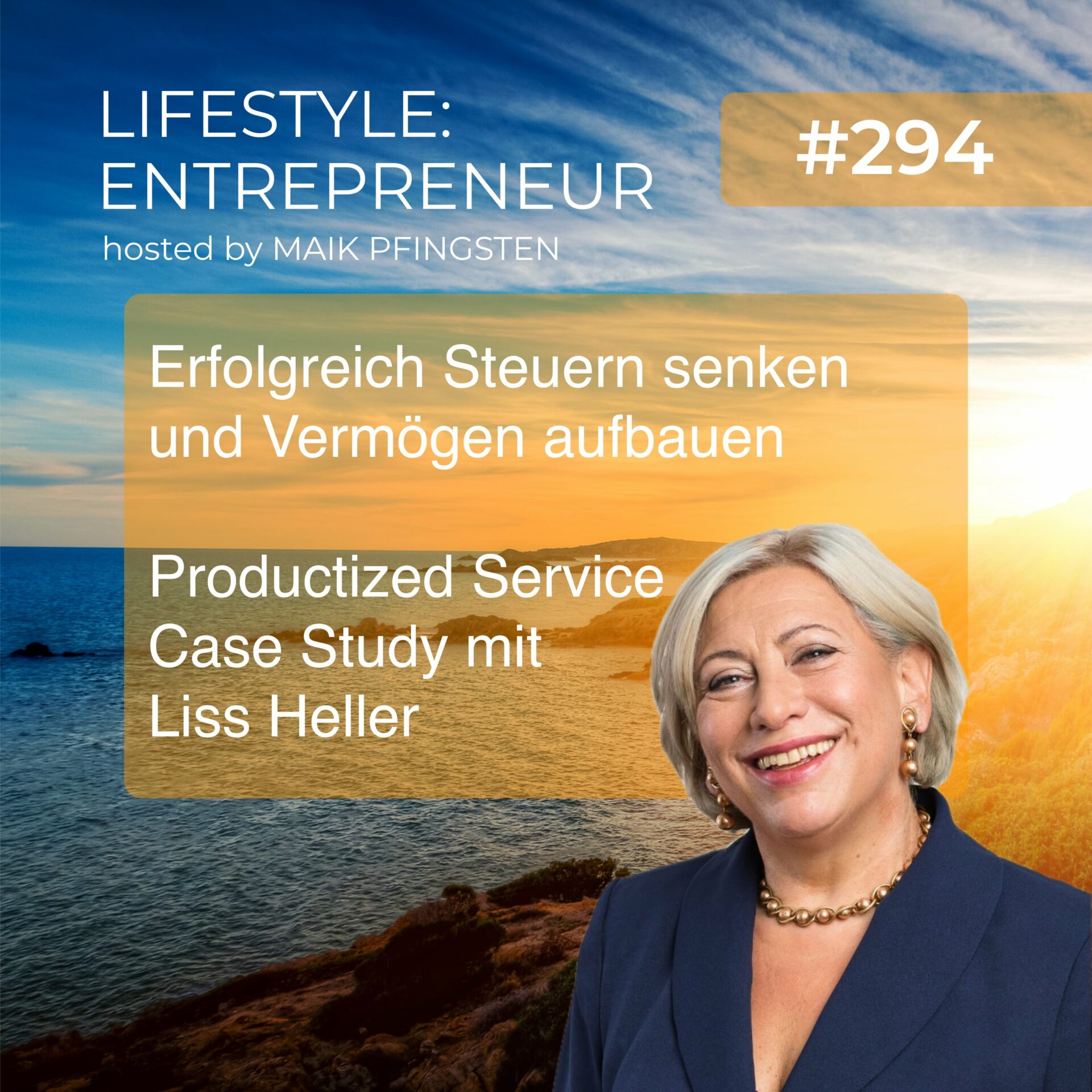 LE294 Erfolgreich Steuern senken und Vermögen aufbauen - Productized Service Case Study mit Liss Heller