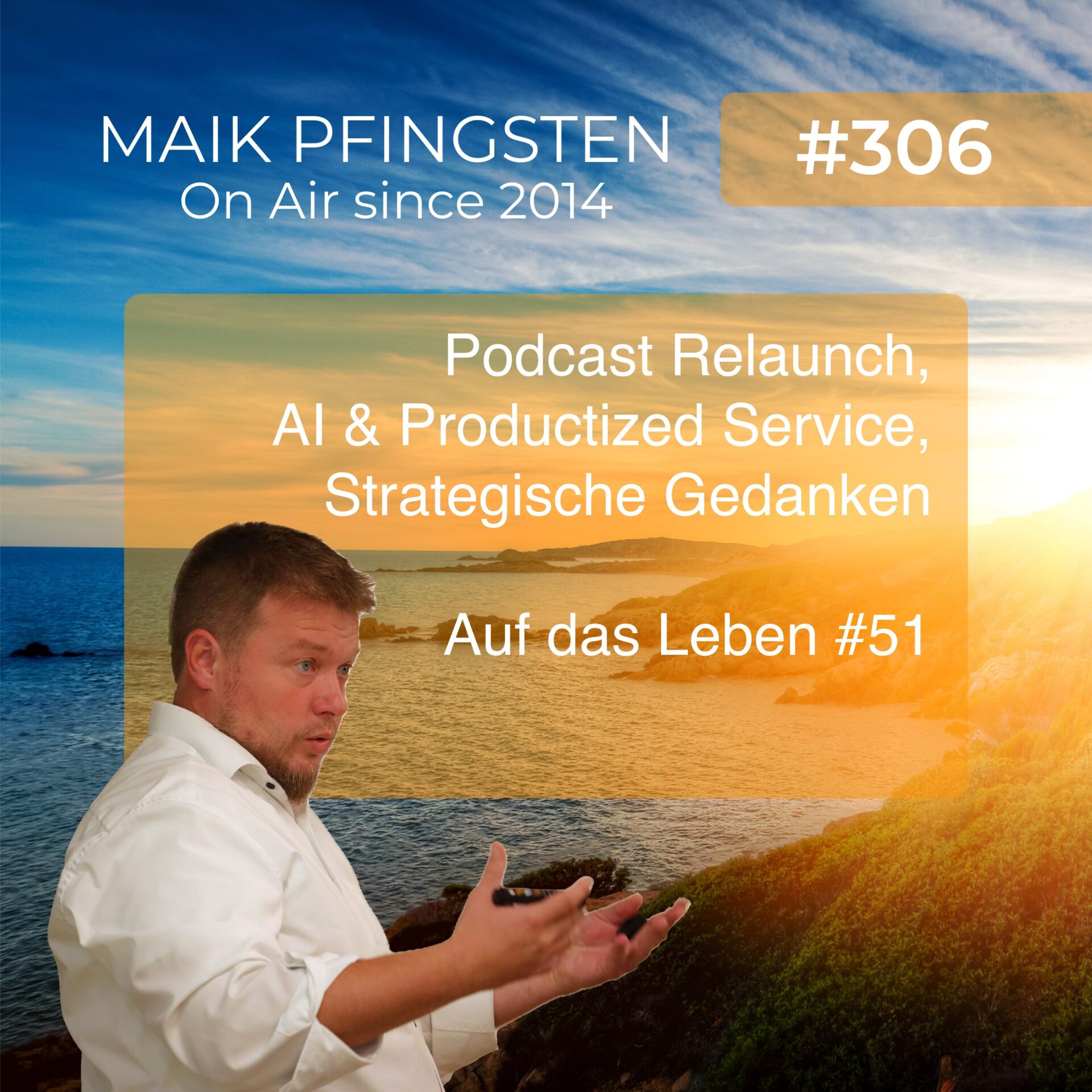 Podcast Relaunch, AI & Productized Service, Strategische Gedanken zur Zukunft - Auf das Leben #51