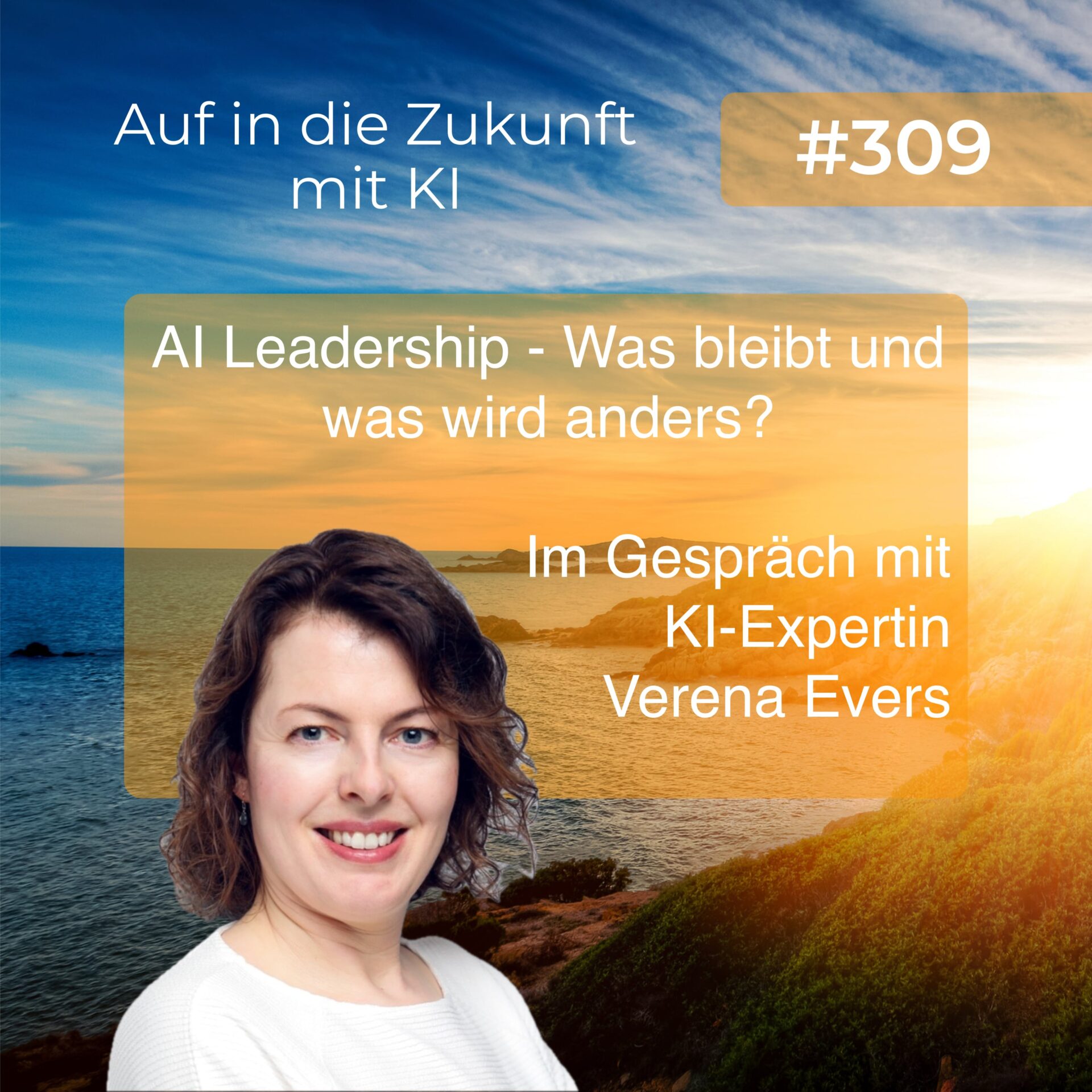 AI Leadership - Was bleibt und was wird anders? Im Gespräch mit KI-Expertin Verena Evers