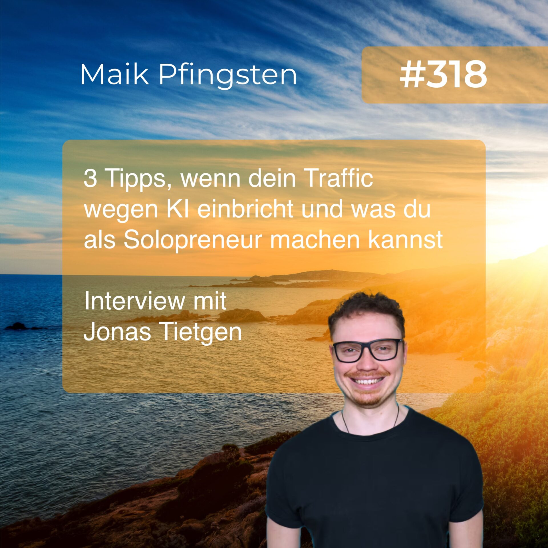 3 Tipps, wenn dein Traffic wegen KI einbricht und was du als Solopreneur machen kannst - Interview mit Jonas Tietgen