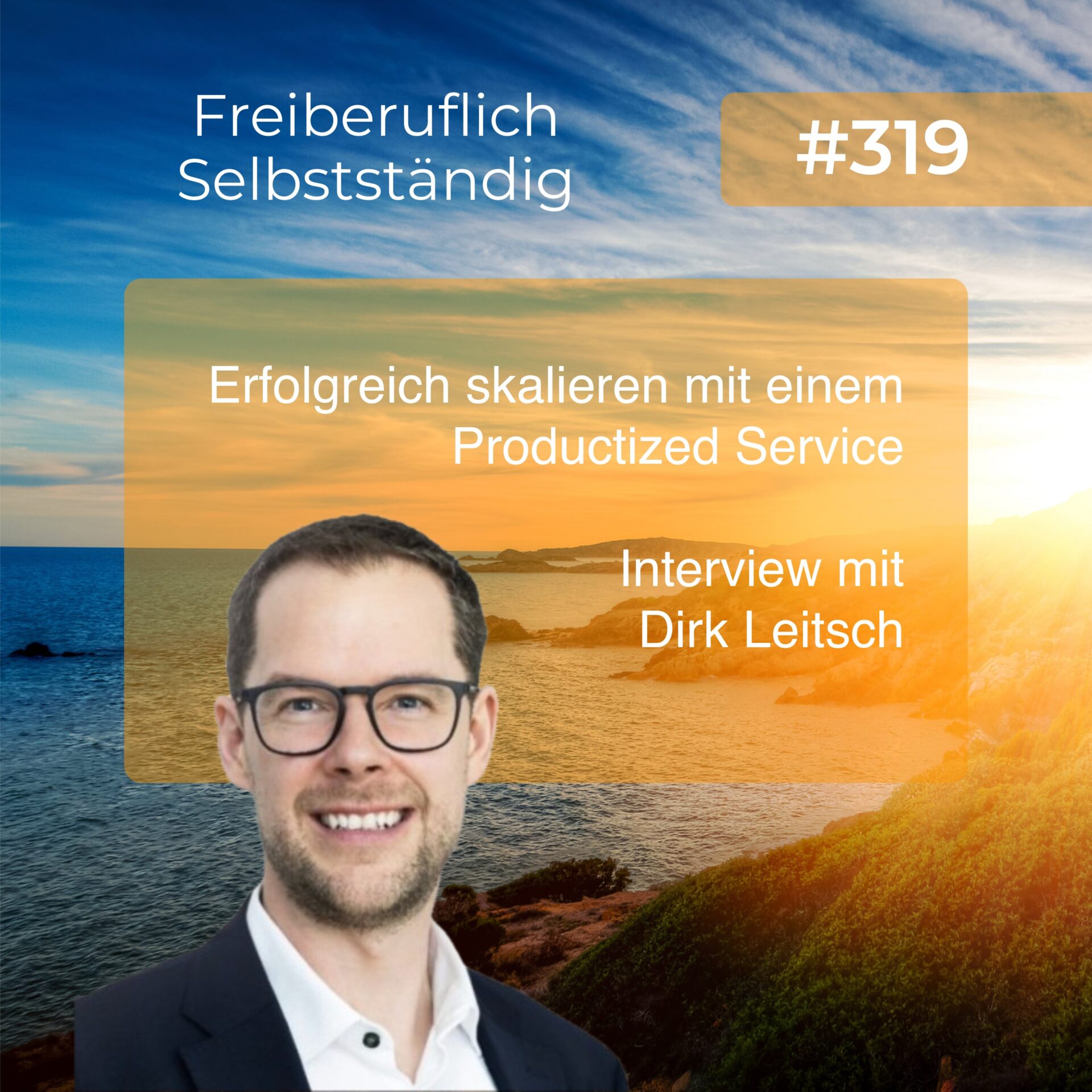 Erfolgreich skalieren mit einem Productized Service - Interview mit Dirk Leitsch