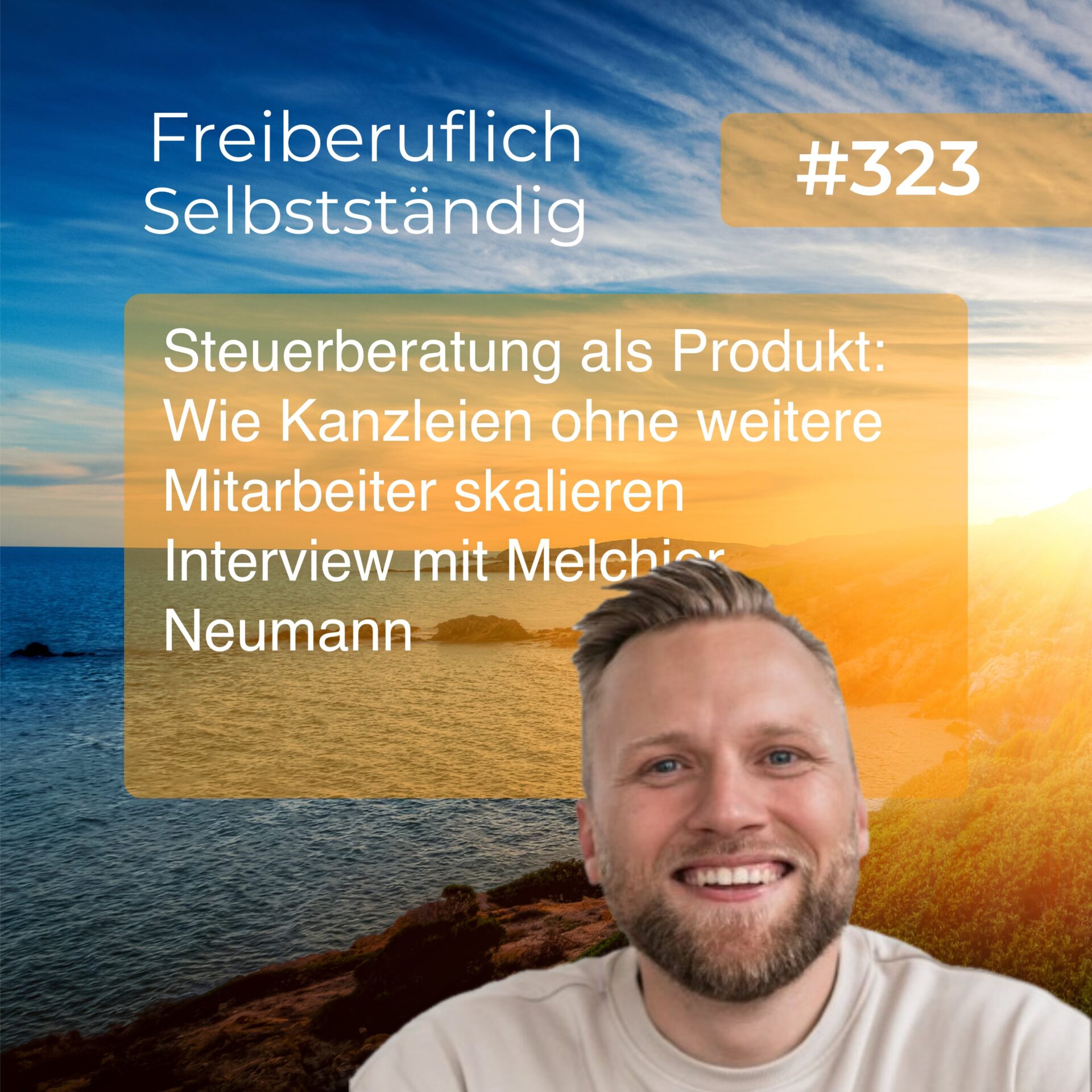 Steuerberatung als Produkt: Wie Kanzleien ohne weitere Mitarbeiter skalieren - Interview mit Melchior Neumann